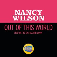 Nancy Wilson – Out Of This World [Live On The Ed Sullivan Show, November 24, 1968]