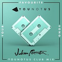 YouNotUs & Julian Perretta – Your Favourite Song (Club Mix)