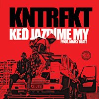 Kontrafakt – Keď jazdime my