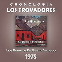 Los Trovadores Cronología - Los Pueblos de Gesto Antiguo (1978)