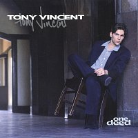 Tony Vincent – One Deed