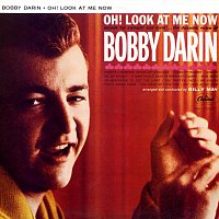 Bobby Darin – Oh! Look At Me Now