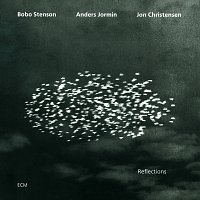 Bobo Stenson, Anders Jormin, Jon Christensen – Reflections