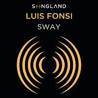 Luis Fonsi – Sway [From Songland]