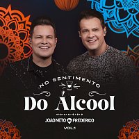 Joao Neto & Frederico – No Sentimento Do Álcool [Ao Vivo / Vol. 1]