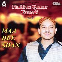 Shahbaz Qamar Fareedi – Maa Dee Shan, Vol. 4