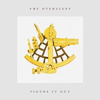 The Overslept – Figure it Out