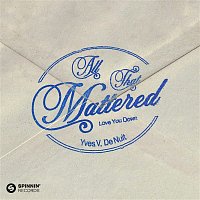 Yves V, De Nuit – All That Mattered (Love You Down)