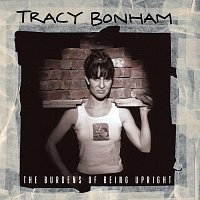 Tracy Bonham – The Burdens Of Being Upright