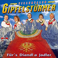 Zillertaler Gipfelsturmer – Fur's Diandl a Jodler