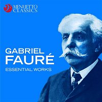 Přední strana obalu CD Gabriel Fauré: Essential Works