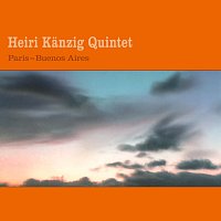 Heiri Kanzig Quintet, Matthieu Michel, Michael Zisman – Paris - Buenos Aires