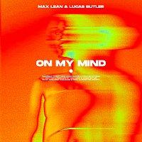 Max Lean, Lucas Butler – On My Mind