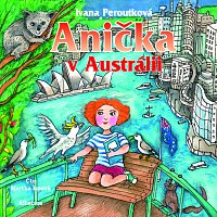 Ivana Peroutková – Anička v Austrálii