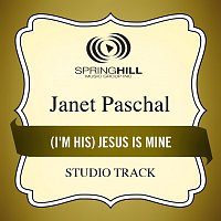 Janet Paschal – (I'm His) Jesus Is Mine