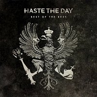 Haste The Day – Best Of The Best