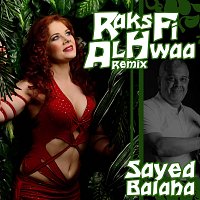 Sayed Balaha – Raks Fi Al Hwaa