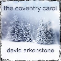 David Arkenstone – The Coventry Carol