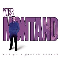 Yves Montand – Ses Plus Grands Succes
