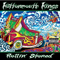 Kottonmouth Kings – Rollin' Stoned