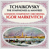 London Symphony Orchestra, Igor Markevitch – Tchaikovsky: The Symphonies & Manfred