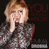 Emma Drobná – You Should Know