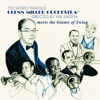 Glenn Miller Orchestra – Meets The Giants Of Swing
