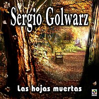 Sergio Golwarz – Las Hojas Muertas