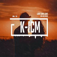 K-ICM – Love Love Love