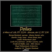 Delius: A Mass of Life, Rt II/4 - Hassan, Act I, Rt I/9