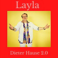Dieter Hause 2.0 – Layla