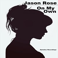 Jason Rose – On My Own