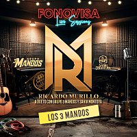 Ricardo Murillo, Grupo 3 Mandos, Sahir Montoya – Los 3 Mandos [Live Sessions]