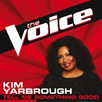Kim Yarbrough – Tell Me Something Good [The Voice Performance]