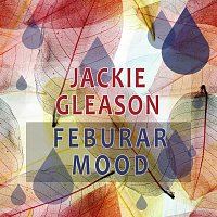 Jackie Gleason – Februar Mood