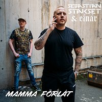 Sebastian Stakset, Einár – Mamma forlat