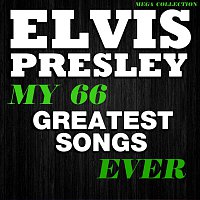 Elvis Presley – My 99 Greatest Songs Ever