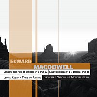 McDowell :Concerto Pour Piano Et Orchestre, Op.23 ; Sonate N° 1 « Tragica », Op.45