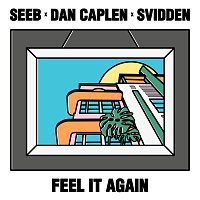 Seeb, Dan Caplen, Svidden – Feel It Again