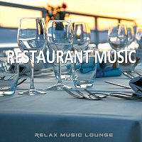Relax Music Lounge – Restaurant Music, Vol. 2