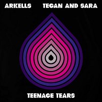 Arkells, Tegan and Sara – Teenage Tears