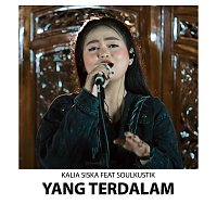 Kalia Siska, Soulkustik – Yang Terdalam