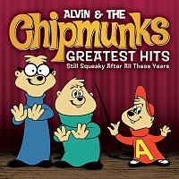 Alvin And The Chipmunks – Greatest Hits: Still Squeaky After All These Years