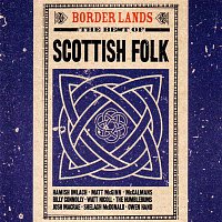 Various  Artists – Border Lands: The Best of Scottish Folk