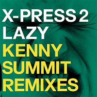 X-Press 2 – Lazy (feat. David Byrne) [Remixes]