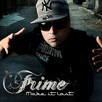 Frime – Make It Last