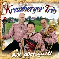 Kreuzberger Trio – Alt aber guat - Kreuzberger Trio