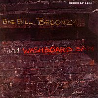 Big Bill Broonzy & Washboard Sam