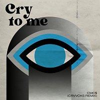 Cry To Me [Crvvcks Remix]