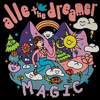 Alle The Dreamer – Magic